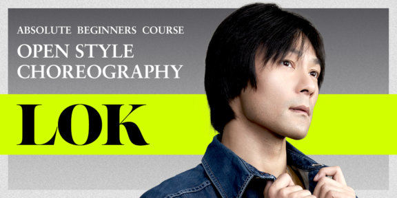 Absolute Beginners Course - Open Style Choreography - Lok